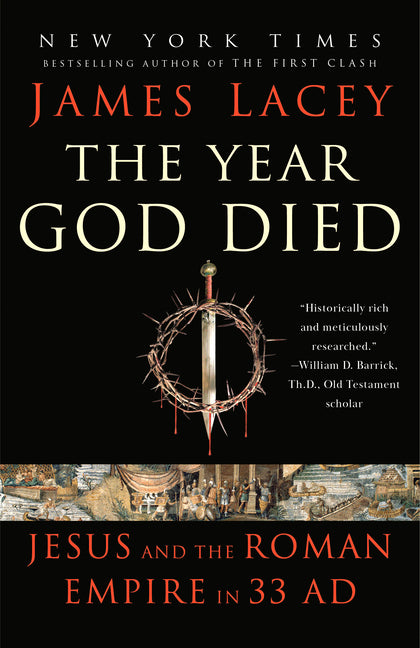 Book cover for Year God Died: Jesus and the Roman Empire in 33 AD