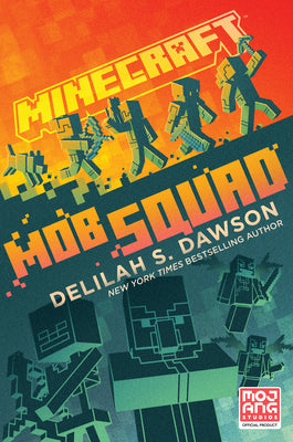 Book cover for Minecraft: Mob Squad: An Official Minecraft Novel