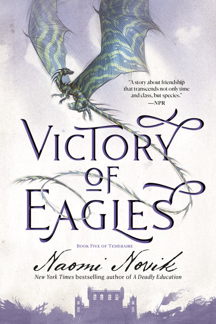 Book cover for Victory of Eagles: Book Five of Temeraire