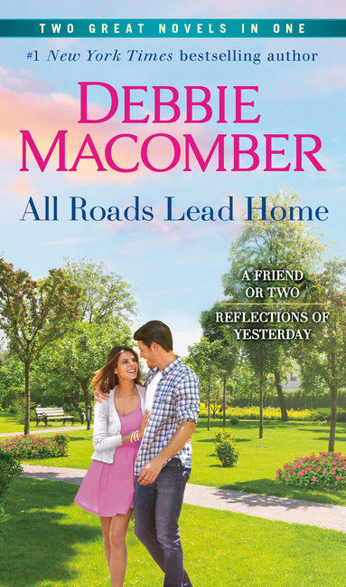 Book cover for All Roads Lead Home: A 2-In-1 Collection: A Friend or Two and Reflections of Yesterday