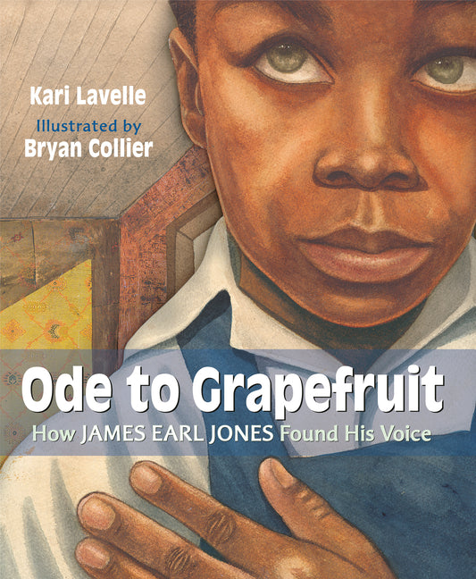 Book cover for Ode to Grapefruit: How James Earl Jones Found His Voice