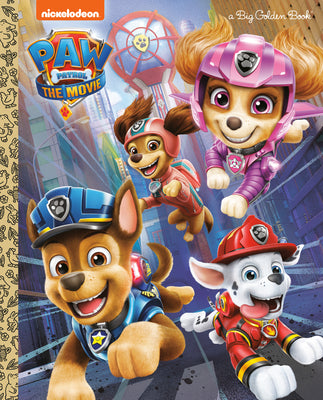 Book cover for Paw Patrol: The Movie: Big Golden Book (Paw Patrol)