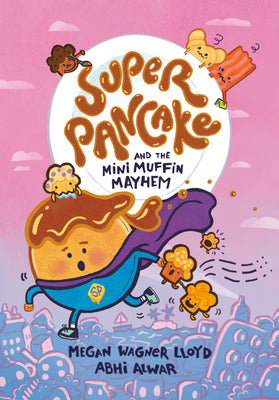 Book cover for Super Pancake and the Mini Muffin Mayhem: (A Graphic Novel)