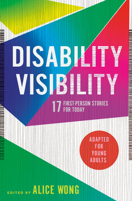 Book cover for Disability Visibility (Adapted for Young Adults): 17 First-Person Stories for Today