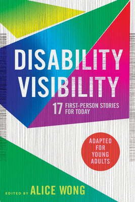 Book cover for Disability Visibility (Adapted for Young Adults): 17 First-Person Stories for Today