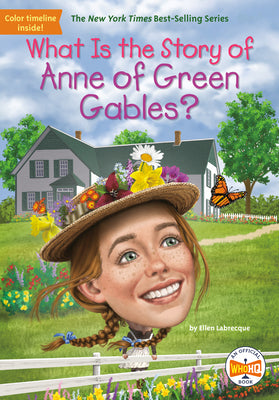 Book cover for What Is the Story of Anne of Green Gables?