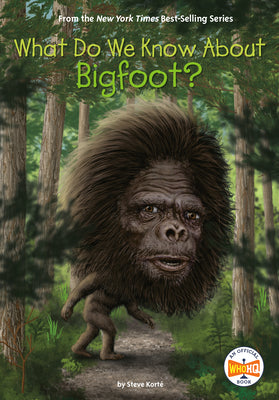 Book cover for What Do We Know about Bigfoot?
