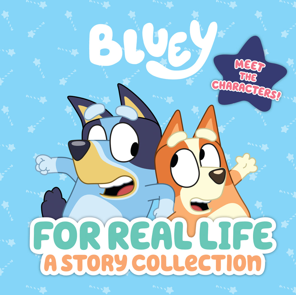 Book cover for Bluey: For Real Life: A Story Collection