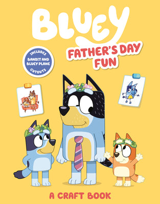 Book cover for Bluey: Father's Day Fun: A Craft Book