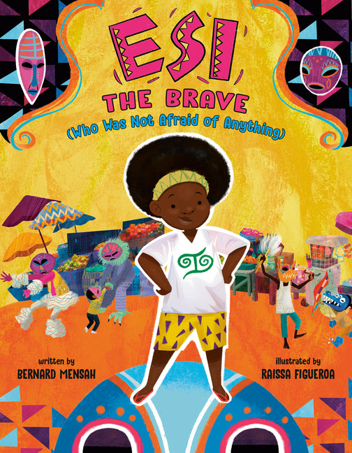 Book cover for Esi the Brave (Who Was Not Afraid of Anything)