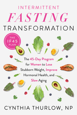 Book cover for Intermittent Fasting Transformation: The 45-Day Program for Women to Lose Stubborn Weight, Improve Hormonal Health, and Slow Aging