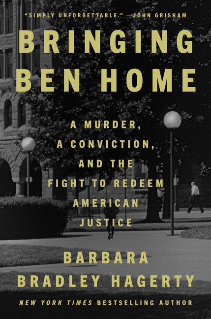 Book cover for Bringing Ben Home: A Murder, a Conviction, and the Fight to Redeem American Justice