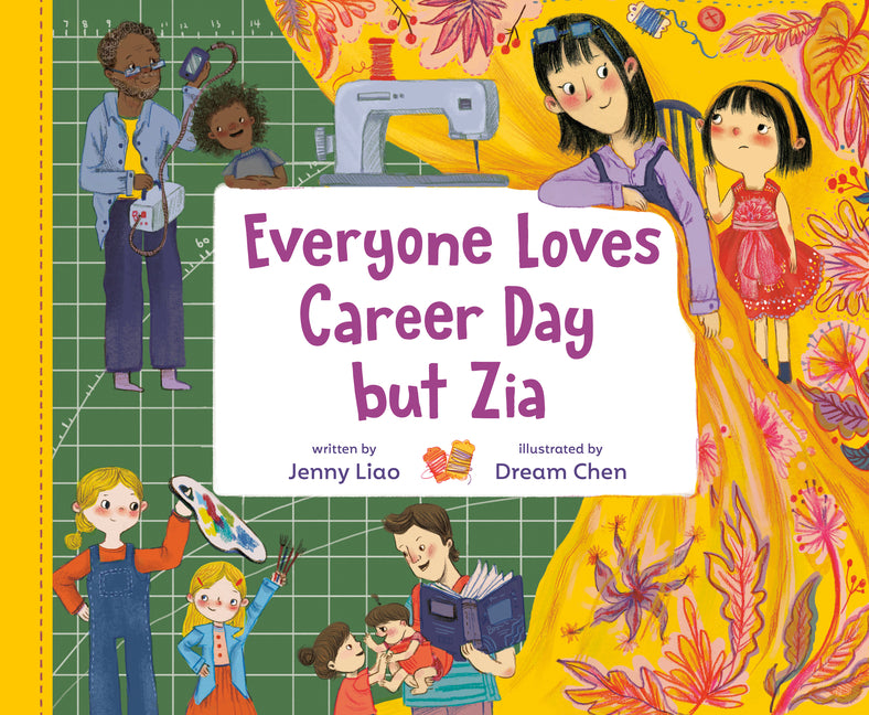 Book cover for Everyone Loves Career Day But Zia: A Zia Story