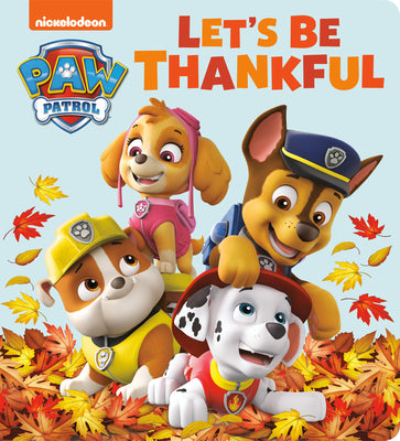 Book cover for Let's Be Thankful (Paw Patrol)