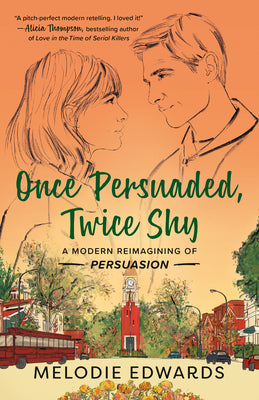 Book cover for Once Persuaded, Twice Shy: A Modern Reimagining of Persuasion