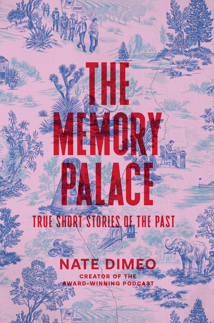 Book cover for Memory Palace: True Short Stories of the Past