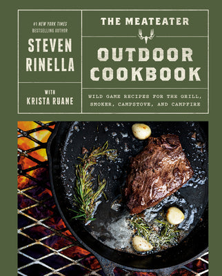 Book cover for The Meateater Outdoor Cookbook: Wild Game Recipes for the Grill, Smoker, Campstove, and Campfire