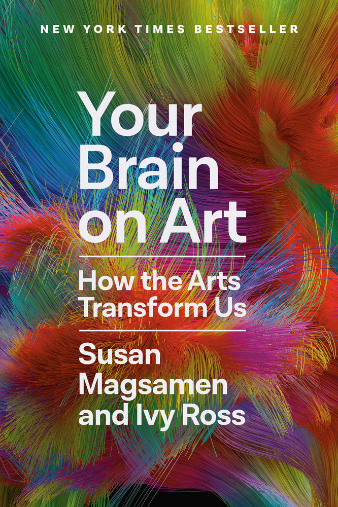 Book cover for Your Brain on Art: How the Arts Transform Us