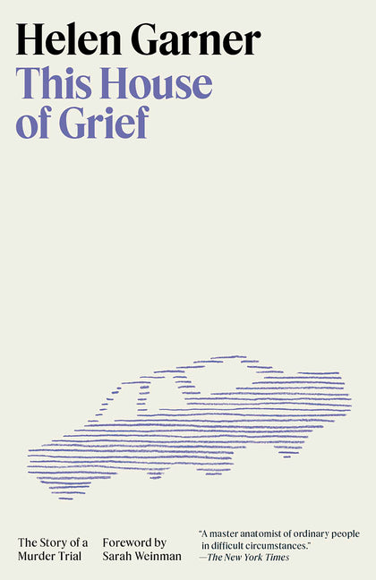 Book cover for This House of Grief: The Story of a Murder Trial