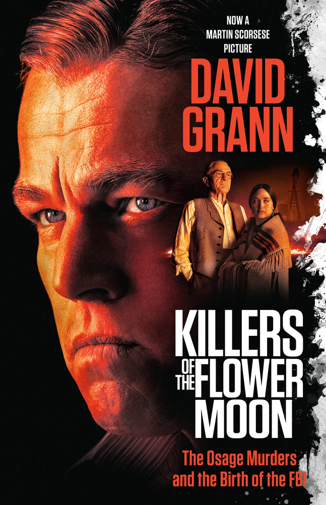 Book cover for Killers of the Flower Moon (Movie Tie-In Edition): The Osage Murders and the Birth of the FBI