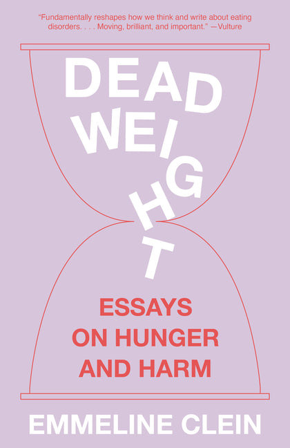Book cover for Dead Weight: Essays on Hunger and Harm