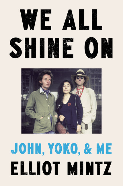 Book cover for We All Shine on: John, Yoko, and Me