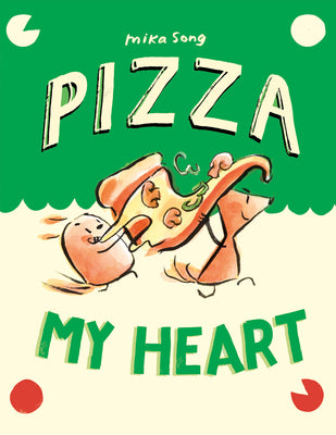 Book cover for Pizza My Heart: (A Graphic Novel)