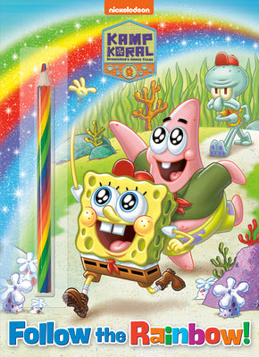 Book cover for Follow the Rainbow! (Kamp Koral: Spongebob's Under Years): Activity Book with Multi-Colored Pencil