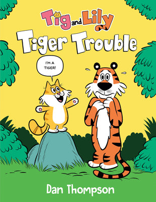 Book cover for Tiger Trouble (TIG and Lily Book 1): (A Graphic Novel)