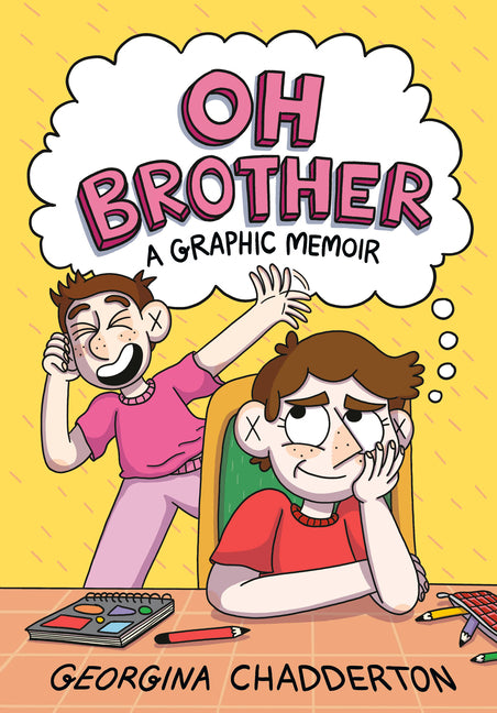 Book cover for Oh Brother: (A Graphic Memoir)