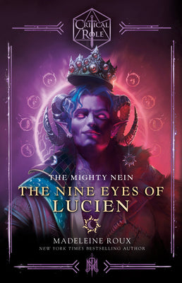 Book cover for Critical Role: The Mighty Nein--The Nine Eyes of Lucien