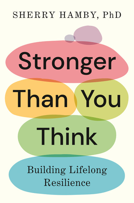 Book cover for Stronger Than You Think: Building Lifelong Resilience