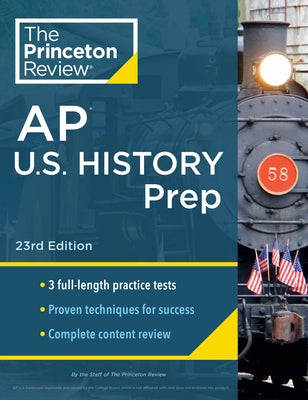 Book cover for Princeton Review AP U.S. History Prep, 23rd Edition: 3 Practice Tests + Complete Content Review + Strategies & Techniques