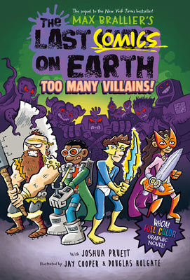 Book cover for The Last Comics on Earth: Too Many Villains!: From the Creators of the Last Kids on Earth