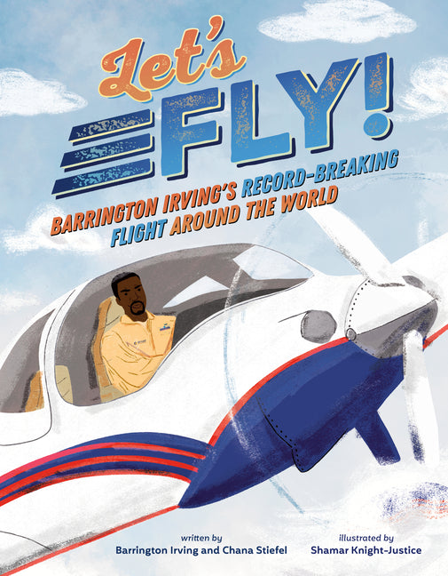 Book cover for Let's Fly!: Barrington Irving's Record-Breaking Flight Around the World