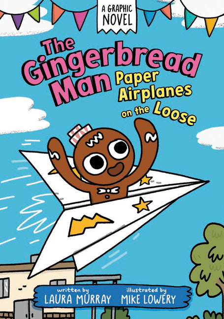 Book cover for Gingerbread Man: Paper Airplanes on the Loose: A Graphic Novel