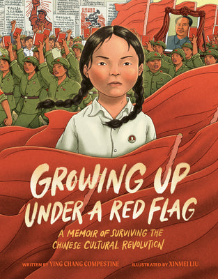 Book cover for Growing Up Under a Red Flag: A Memoir of Surviving the Chinese Cultural Revolution