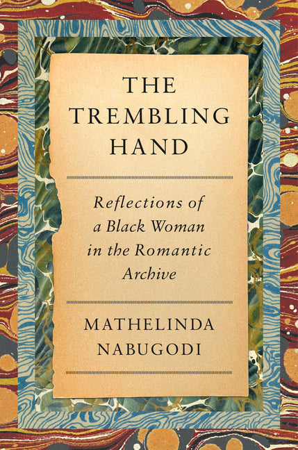 Book cover for Trembling Hand: Reflections of a Black Woman in the Romantic Archive