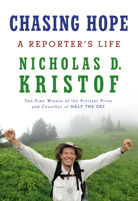 Book cover for Chasing Hope: A Reporter's Life