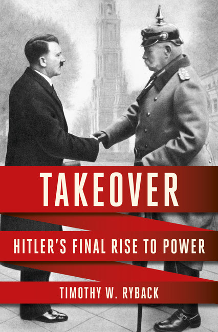 Book cover for Takeover: Hitler's Final Rise to Power