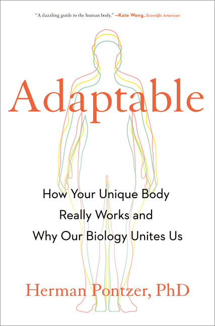 Book cover for Adaptable: How Your Unique Body Really Works and Why Our Biology Unites Us