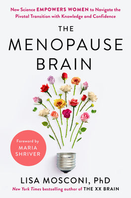 Book cover for The Menopause Brain: New Science Empowers Women to Navigate the Pivotal Transition with Knowledge and Confidence