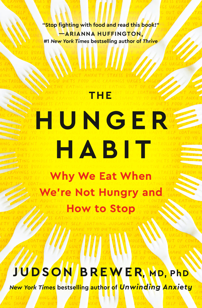 Book cover for The Hunger Habit: Why We Eat When We're Not Hungry and How to Stop