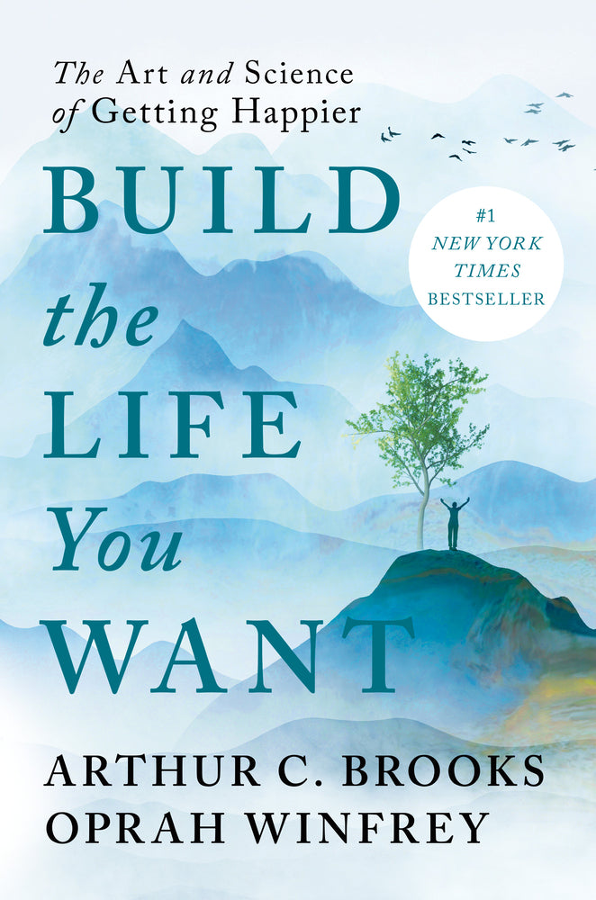 Book cover for Build the Life You Want: The Art and Science of Getting Happier