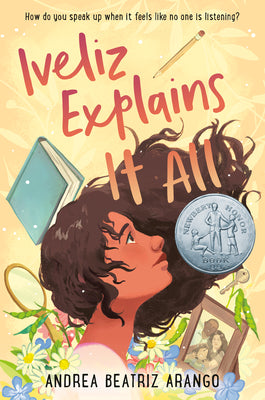 Book cover for Iveliz Explains It All: (Newbery Honor Award Winner)
