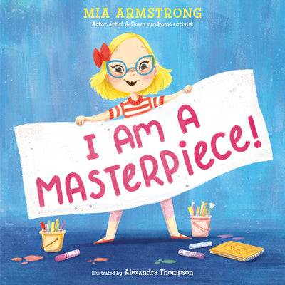 Book cover for I Am a Masterpiece!: An Empowering Story about Inclusivity and Growing Up with Down Syndrome