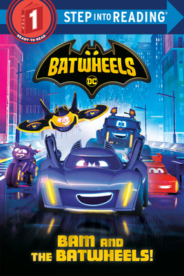 Book cover for Bam and the Batwheels! (DC Batman: Batwheels)