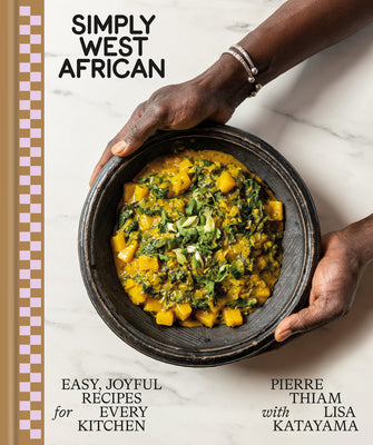 Book cover for Simply West African: Easy, Joyful Recipes for Every Kitchen: A Cookbook
