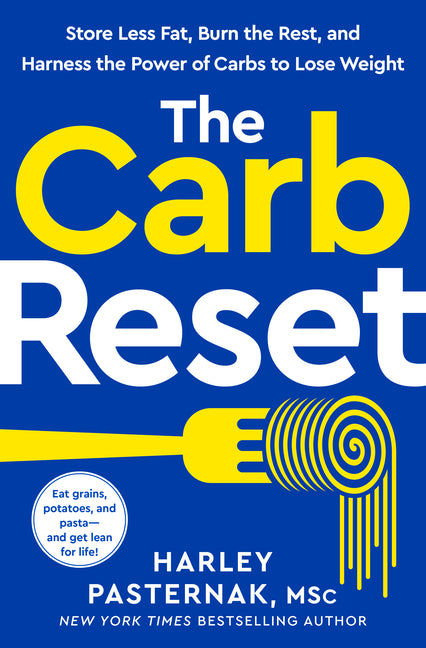 Book cover for Carb Reset: Store Less Fat, Burn the Rest, and Harness the Power of Carbs to Lose Weight