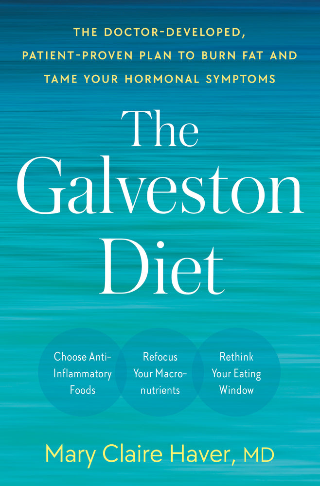 Book cover for The Galveston Diet: The Doctor-Developed, Patient-Proven Plan to Burn Fat and Tame Your Hormonal Symptoms